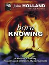 Born Knowing by John Holland eBook